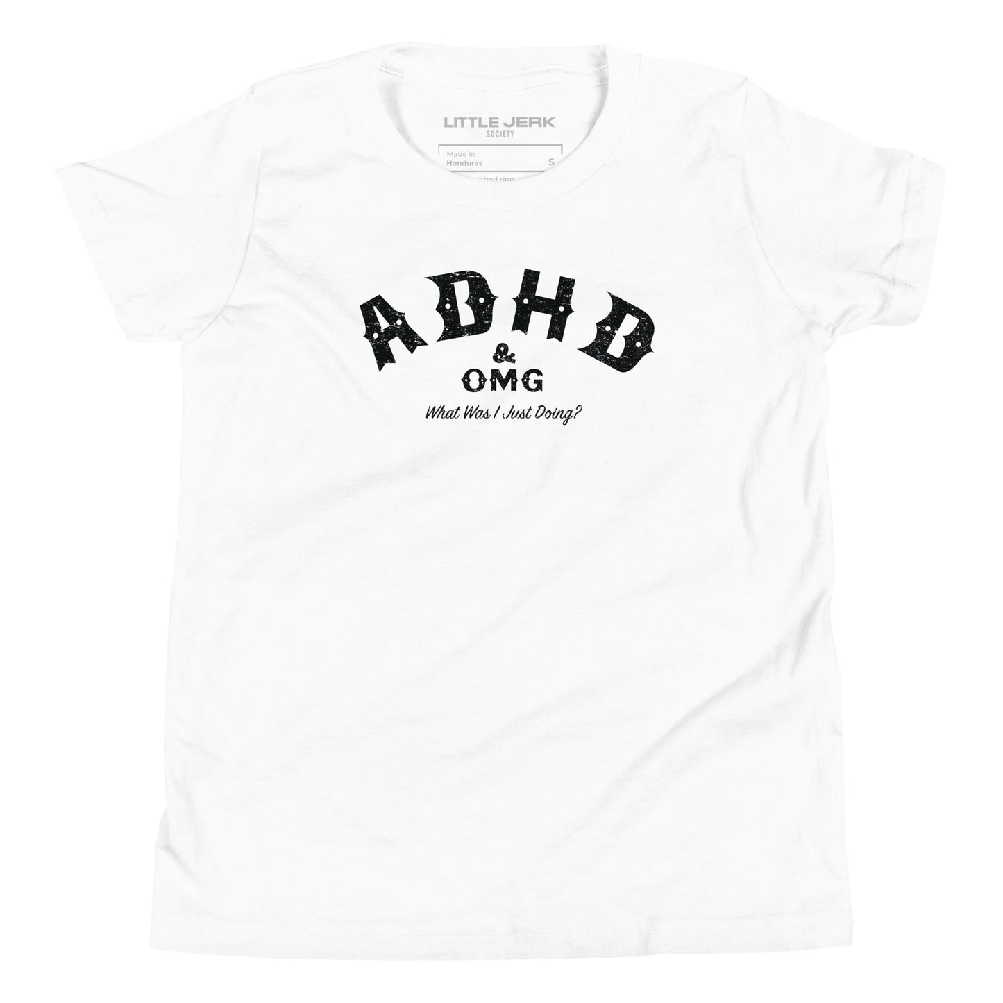 ADHD & OMG What Was I Just Doing? Youth T-shirt - Little Jerk Society