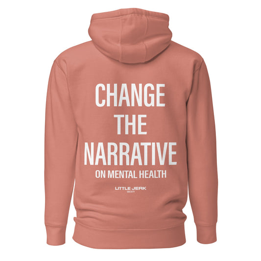 A back view of a pink hoodie with the text 'CHANGE THE NARRATIVE ON MENTAL HEALTH' printed in white.