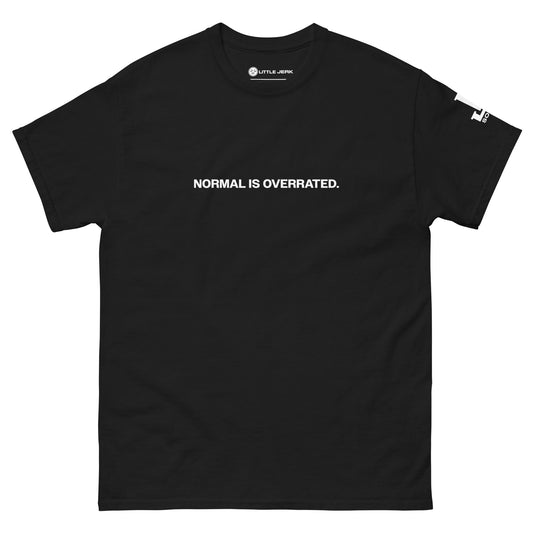 A black t-shirt with the text 'NORMAL IS OVERRATED.' printed in white.