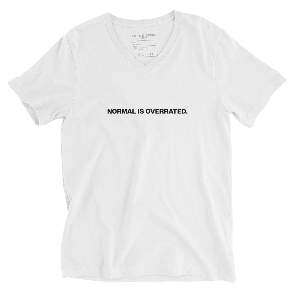Normal is Overrated Unisex V - Neck Tee - Little Jerk Society
