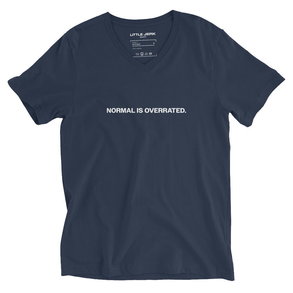 Normal is Overrated Unisex V - Neck Tee - Little Jerk Society