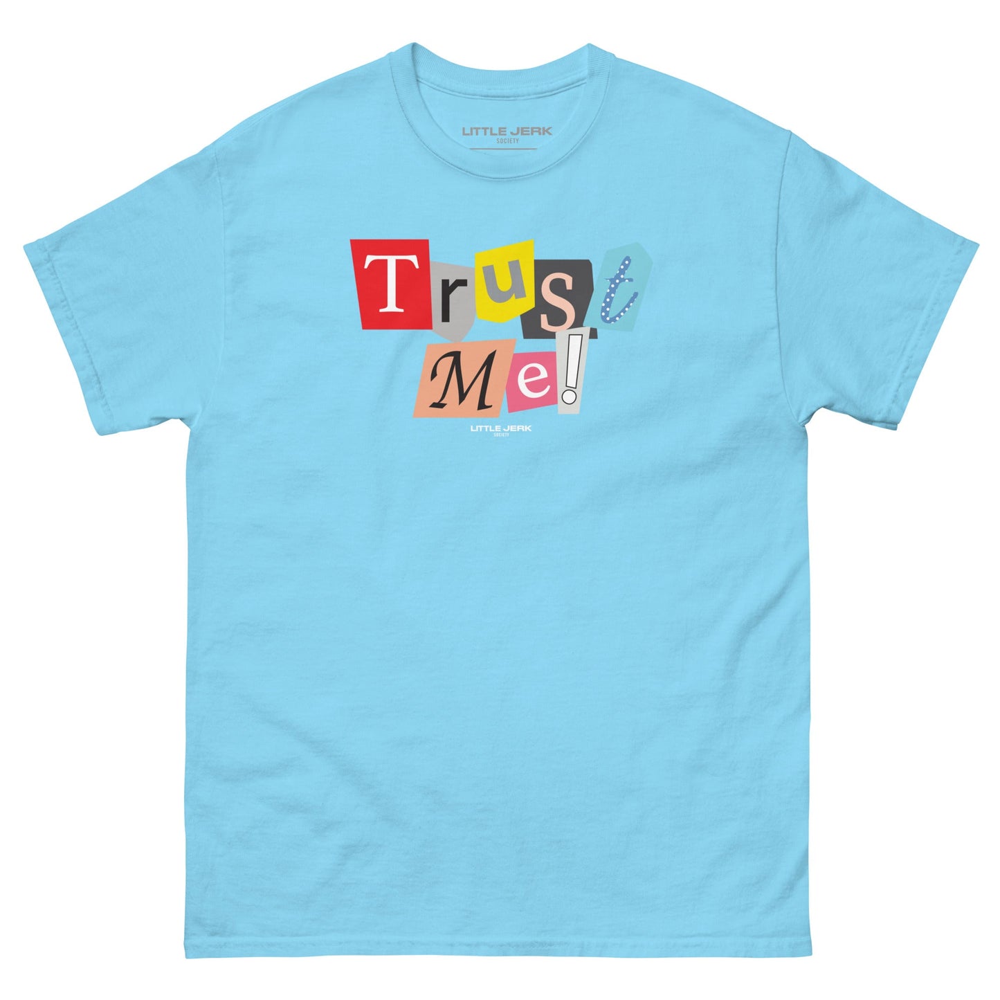 Trust Me Tee - Little Jerk Society