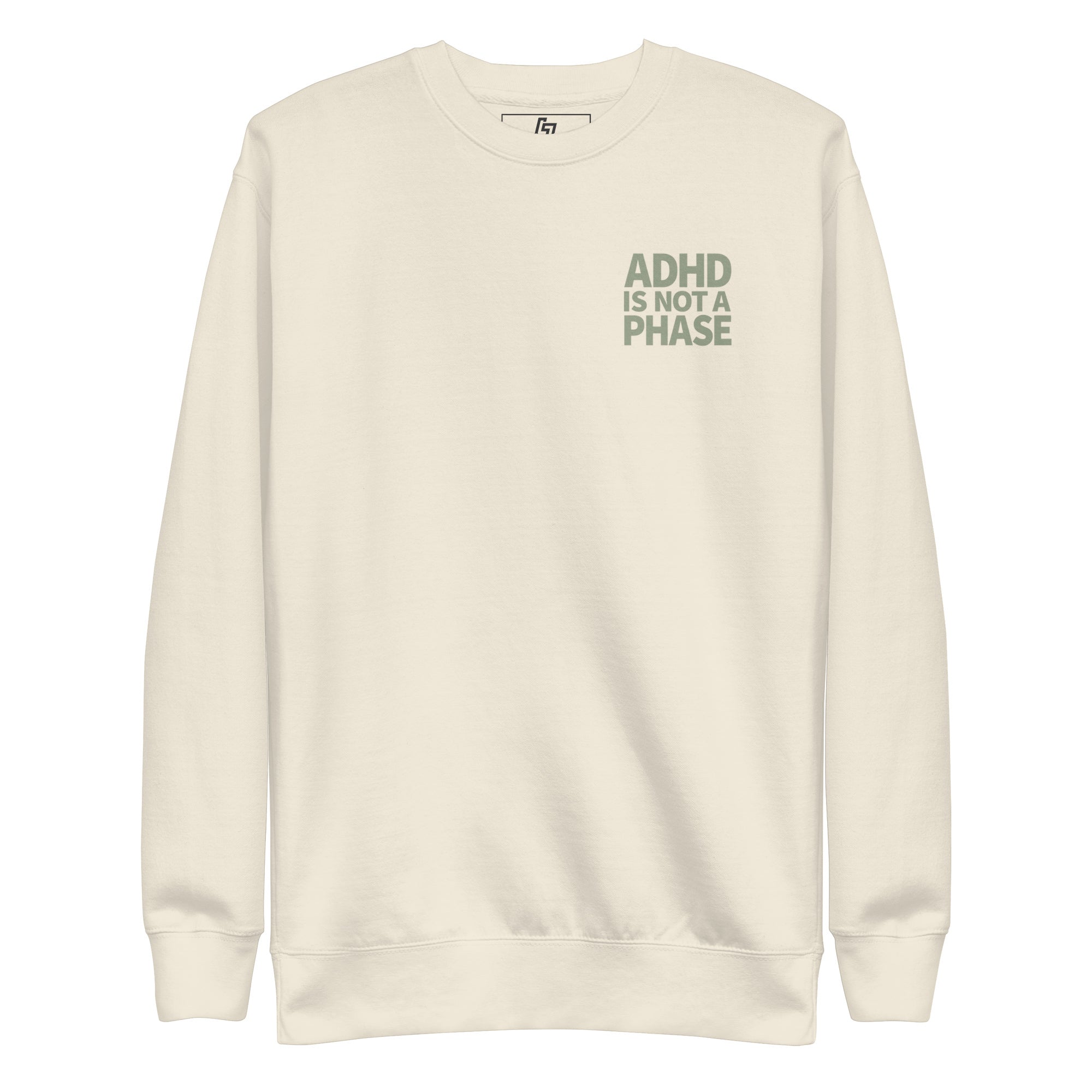 ADHD Is Not a Phase - Premium Unisex Sweatshirt (Bone) - Little Jerk Society