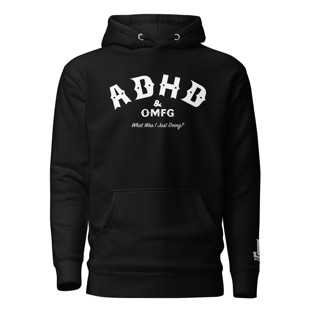 Black hoodie featuring the text 'ADHD & OMFG' with the phrase 'What Was I Just Doing?'