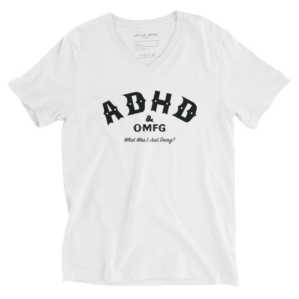 ADHD & OMFG White V - Neck Tee - Little Jerk Society