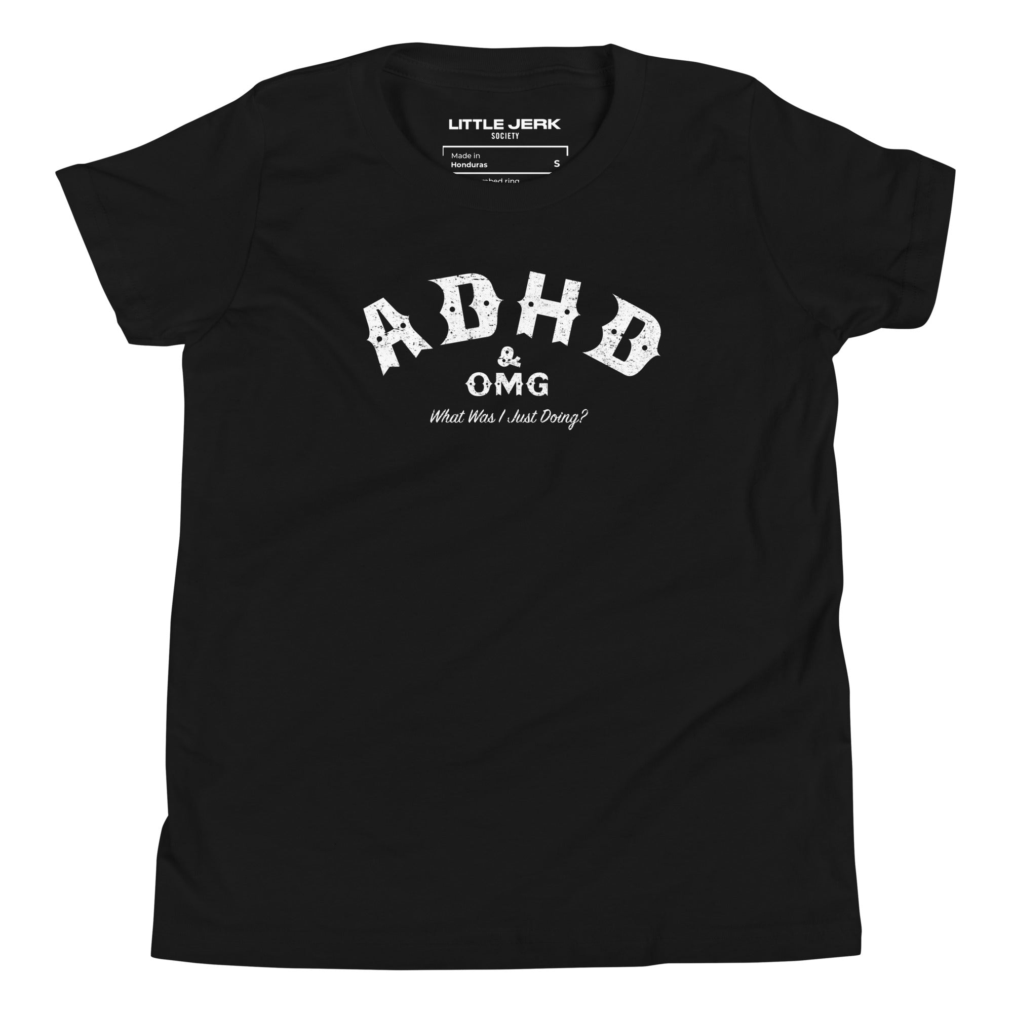 ADHD & OMG What Was I Just Doing? Youth T-shirt - Little Jerk Society