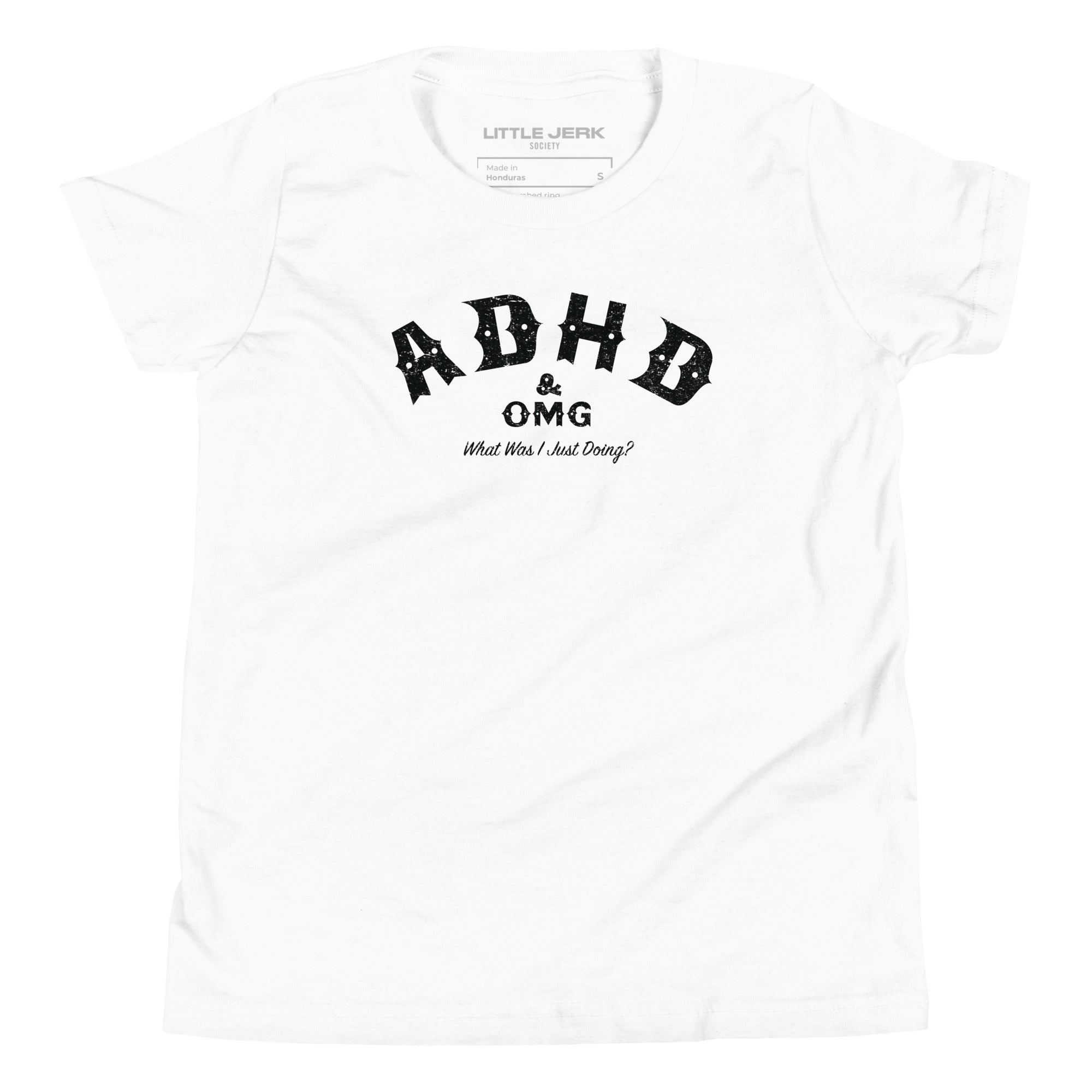 ADHD & OMG What Was I Just Doing? Youth T-shirt - Little Jerk Society
