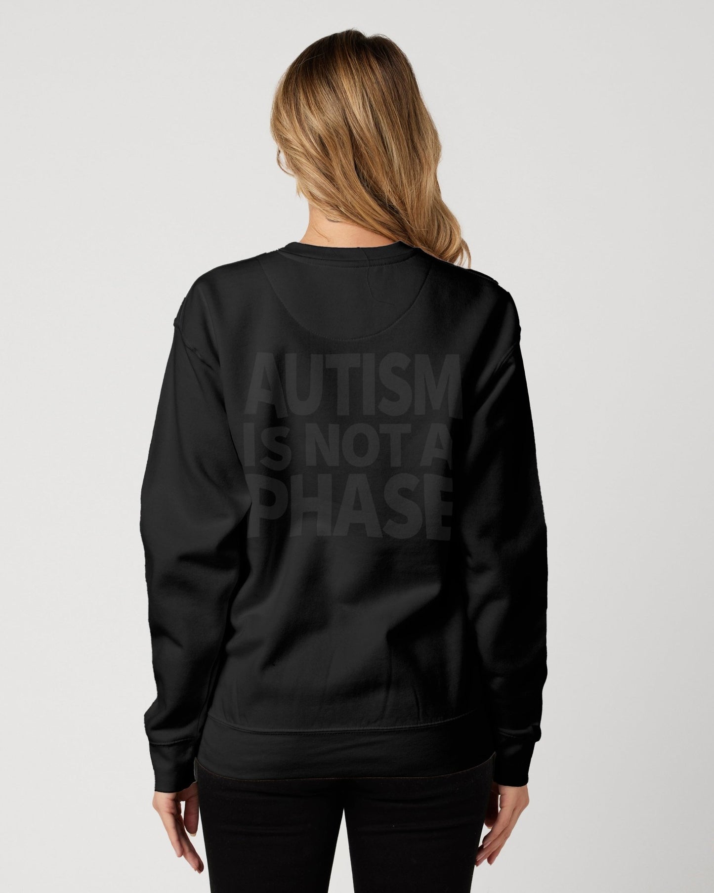 Autism Is Not a Phase - Premium Unisex Sweatshirt (Black) - Little Jerk Society