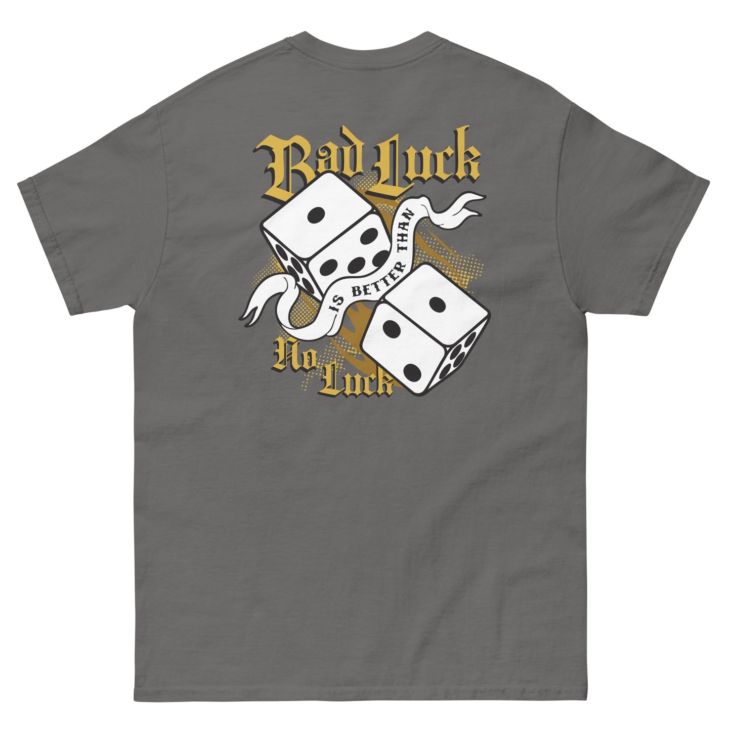 Bad Luck Is Better Than No Luck Tee - Little Jerk Society