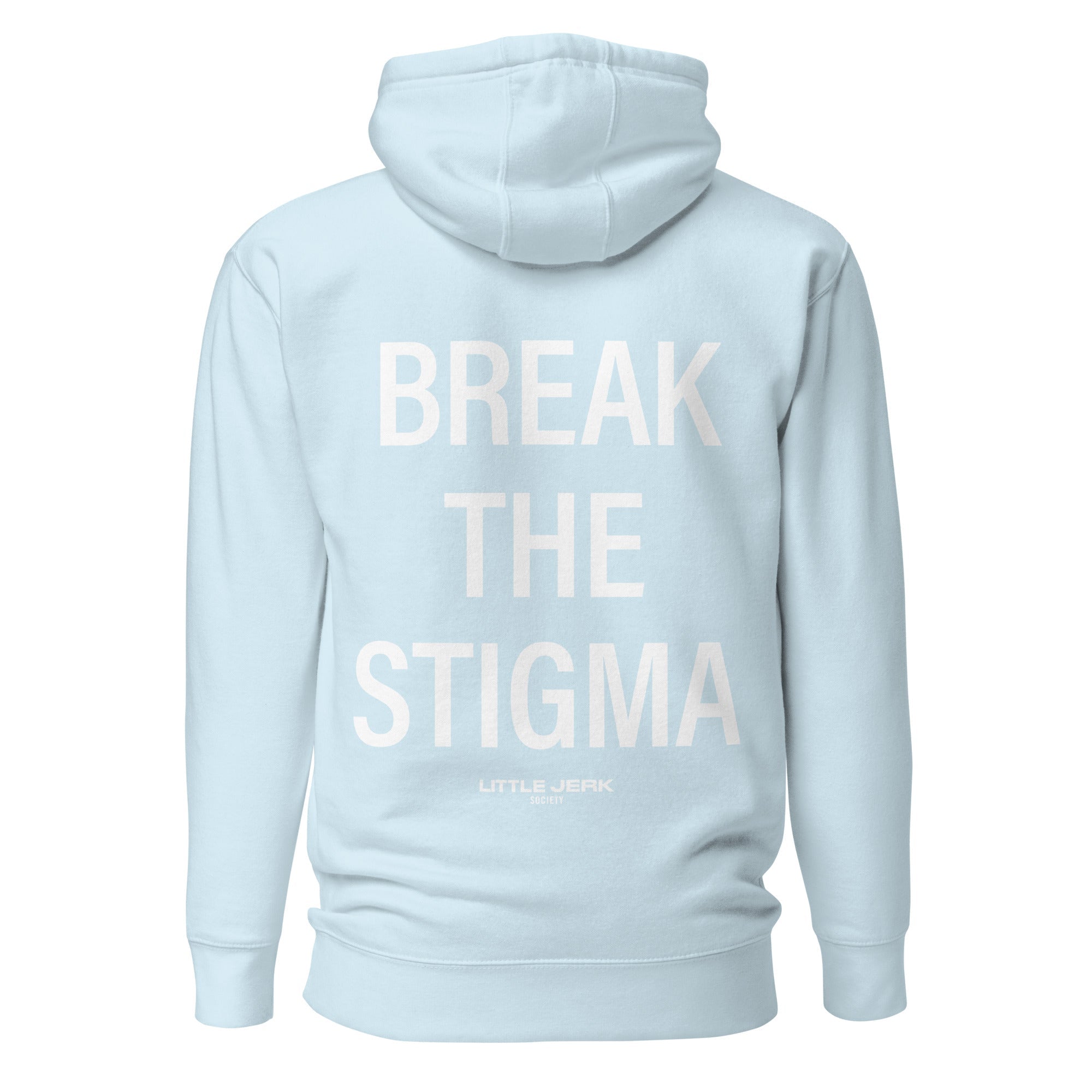Light blue hoodie with the text 'BREAK THE STIGMA' on the back.