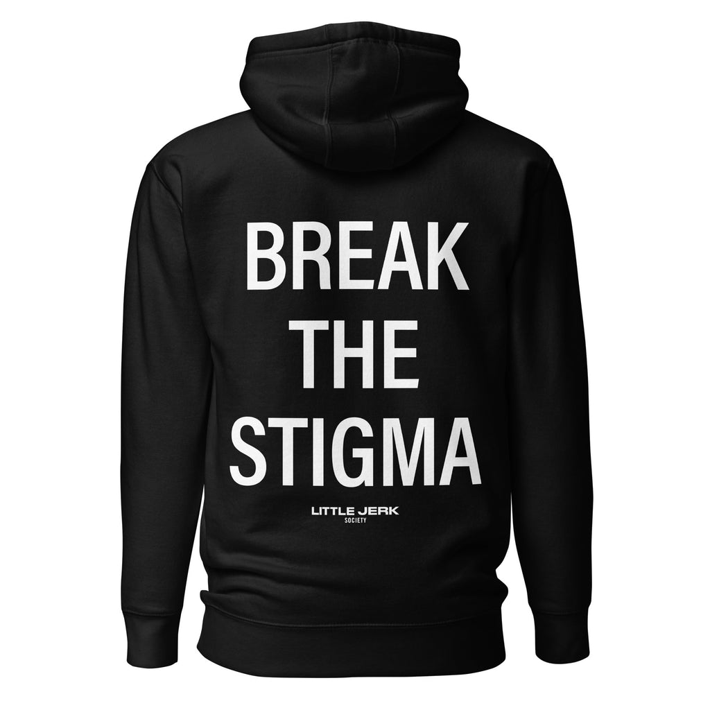 A black hoodie with the text 'BREAK THE STIGMA' printed in large white letters on the back.