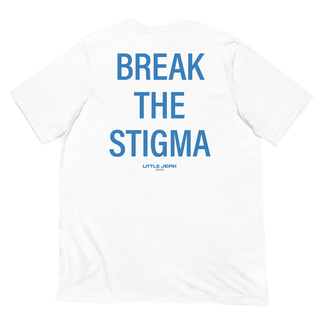 White t-shirt with blue text reading 'BREAK THE STIGMA' on the back.