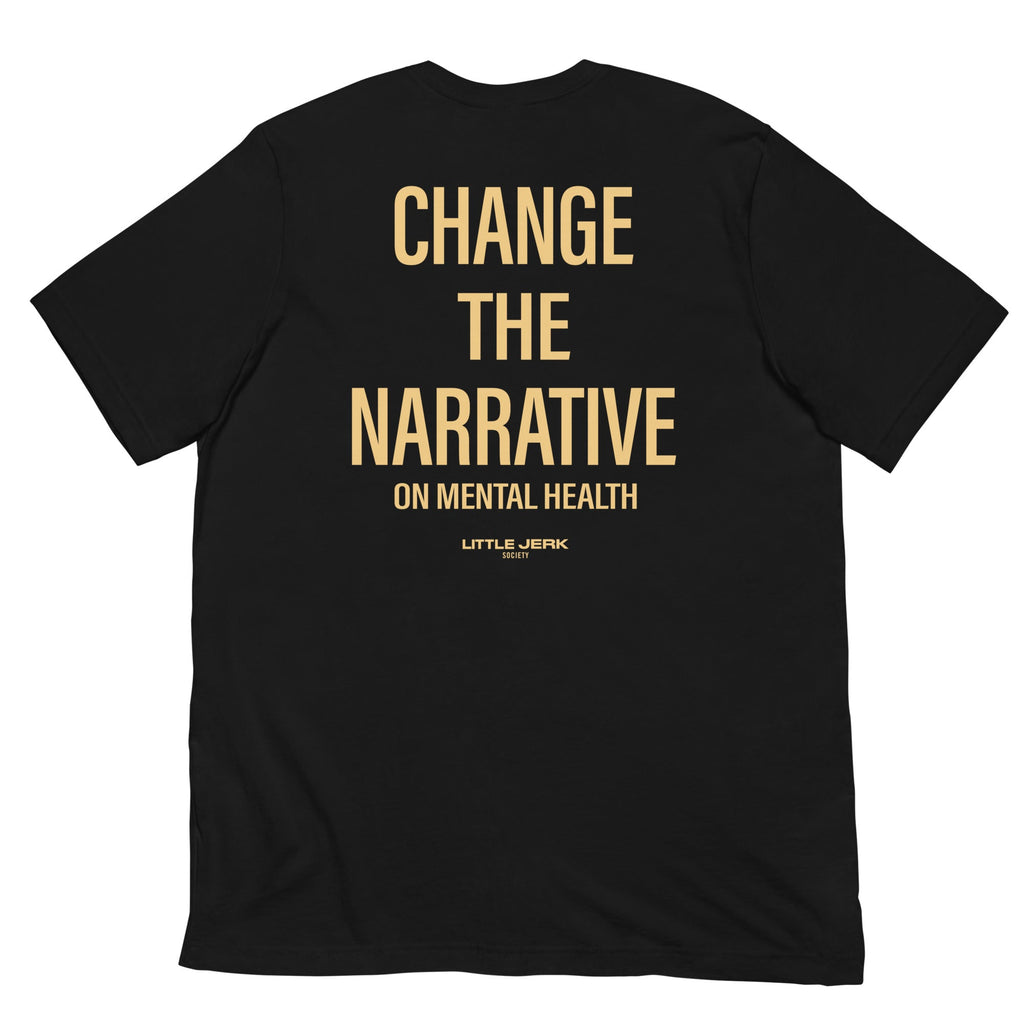 Black t-shirt with text 'CHANGE THE NARRATIVE ON MENTAL HEALTH' in gold lettering