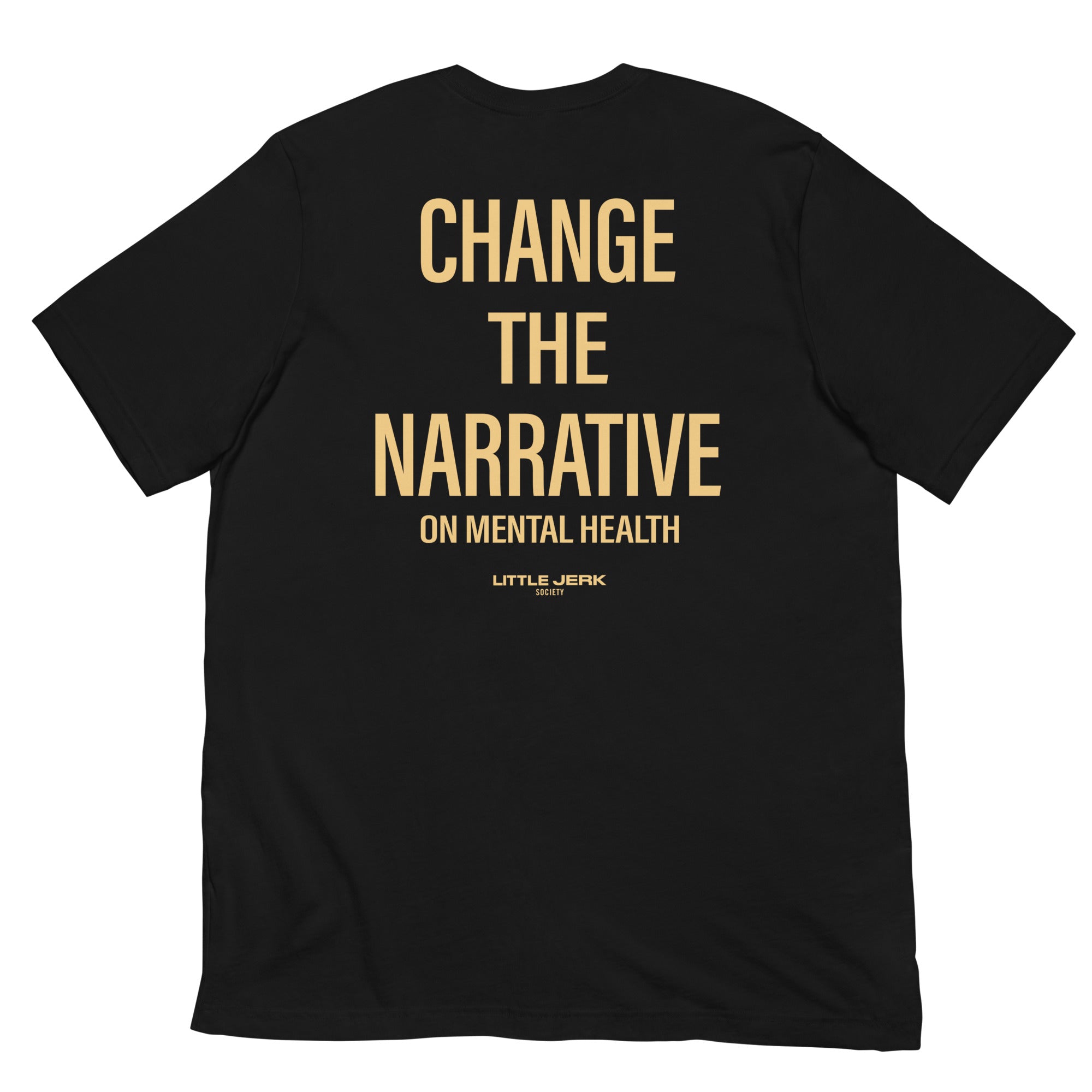 Black t-shirt with text 'CHANGE THE NARRATIVE ON MENTAL HEALTH' in gold lettering