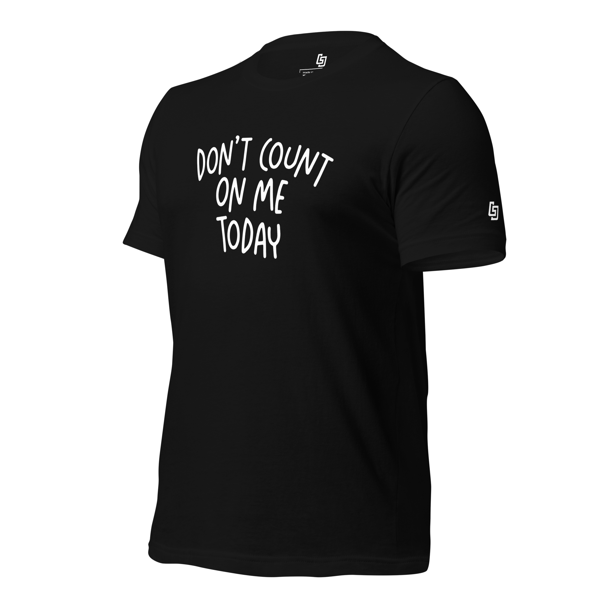 Don't Count On Me Today Unisex Tee - Little Jerk Society
