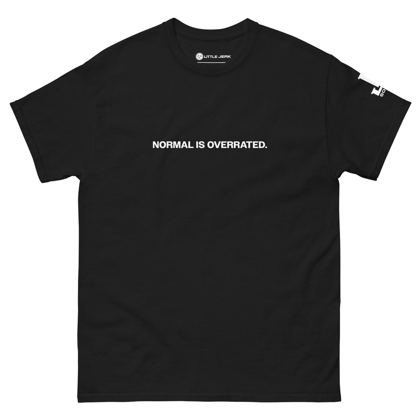 Normal is Overrated Tee - Various Colors - Little Jerk Society