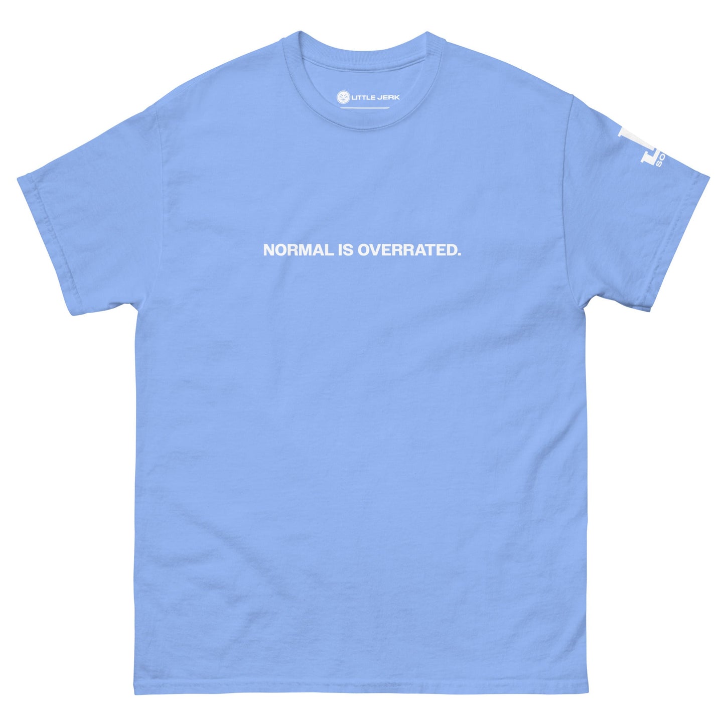 Normal is Overrated Tee - Various Colors - Little Jerk Society